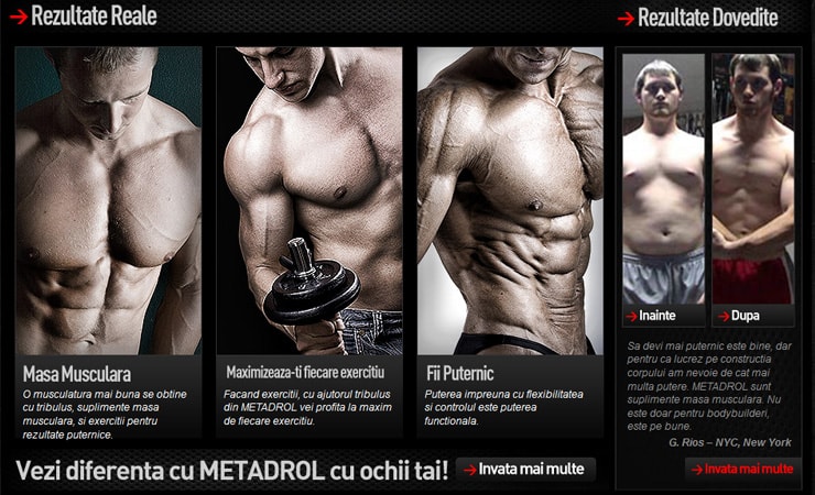 Supliment pentru cresterea musculara Metadrol - pareri, efecte